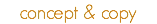 concept & copy